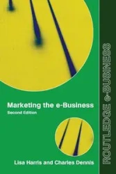 Marketing the e-Business - Harris Lisa