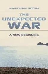 The Unexpected War - Breton Jean-Pierre