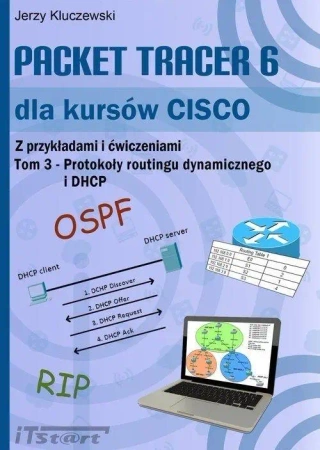 Packet Tracer 6 dla kursów CISCO T.3 - Jerzy Kluczewski