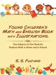 Young Children's Math and English Book with Illustrations. - Fultang S.S.