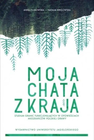 Moja chata z kraja - Anna Filimowska, Natalia Krygowska
