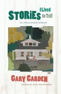 Stories I Lived to Tell - Gary Carden