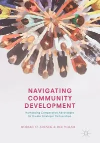 Navigating Community Development - Robert O. Zdenek