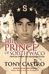 The Prince of South Waco - Tony Castro