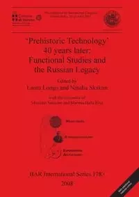 'Prehistoric Technology' 40 years later - Longo Laura
