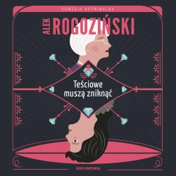 audiobook Teściowe muszą zniknąć - Alek Rogoziński