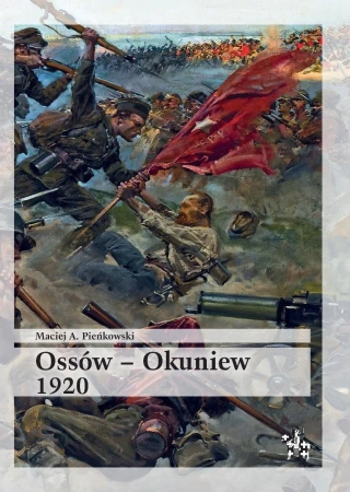 Ossów - Okuniew 1920 - Maciej A. Pieńkowski