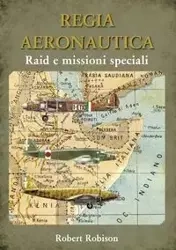 REGIA AERONAUTICA - Raid e missioni speciali - Robert Robison