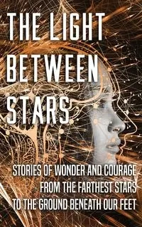 The Light Between Stars - Fitzsimmons Catherine