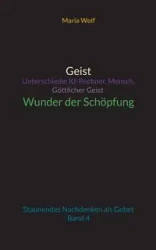 Geist - Unterschiede - Maria Wolf