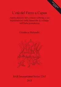 L'età del Ferro a Capua - Melandri Gianluca