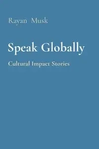 Speak Globally - Musk Rayan
