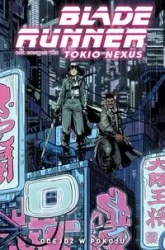 Blade Runner Tokio Nexus T.1 Odejdź w pokoju - Kianna Shore, Mariano Taibo