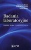 Badania laboratoryjne. Zakres norm i interpretacja - Franciszek Kokot, Lidia Hyla-Klekot, Stefan Kokot