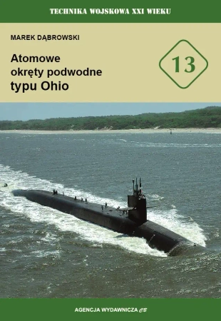 Atomowe okręty podwodne typu Ohio (TW XXIW tom 13) - Marek Dąbrowski