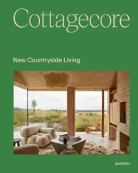 Cottagecore. New Countryside Living - Opracowanie zbiorowe