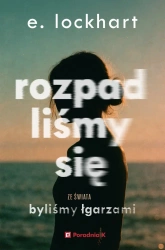 Rozpadliśmy się - E.Lockhart