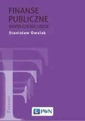 Finanse publiczne. Współczesne ujęcie - Stanisław Owsiak