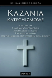 Kazania katechizmowe 1 - Kazimierz Ligęza