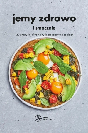 Jemy zdrowo i smacznie - praca zbiorowa