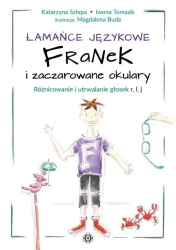 Łamańce językowe. Franek i zaczarowane okulary - Katarzyna Iwona Szłapa. Tomasik, Magdalena Buda