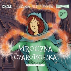 Legendy arturiańskie T.2. Mroczna czarodziejka CD - praca zbiorowa