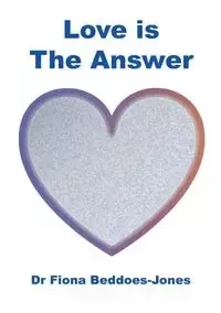 Love is the Answer - Fiona Beddoes-Jones
