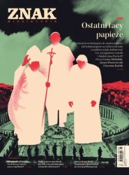 Miesięcznik Znak 780 05/2020 Ostatni tacy papieże - praca zbiorowa