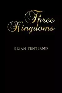 T H R E E    K I N G D O M S - Brian Pentland