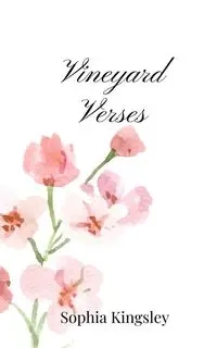 Vineyard Verses - Sophia Kingsley