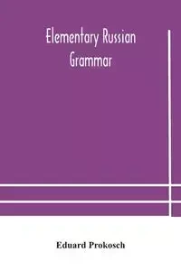 Elementary Russian grammar - Prokosch Eduard