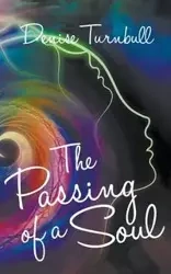 The Passing of a Soul - Denise Turnbull