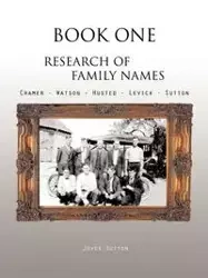 Book One Research of Family Names - Joyce Sutton