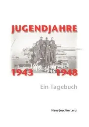 Jugendjahre 1943 - 1948 - Lenz Hans-Joachim