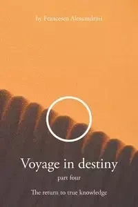 Voyage in Destiny - Francesco Alessandrini