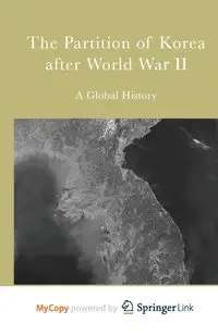The Partition of Korea After World War II - TBD