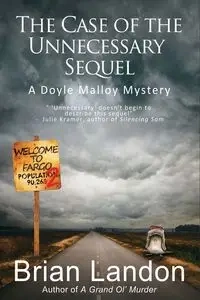 The Case of the Unnecessary Sequel - Landon Brian