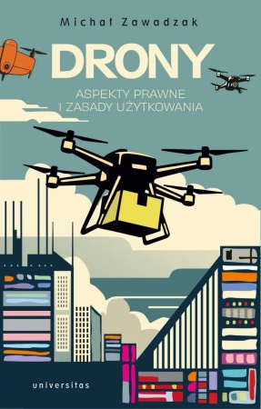 eBook Drony. Aspekty prawne i zasady użytkowania - Michał Zawadzak