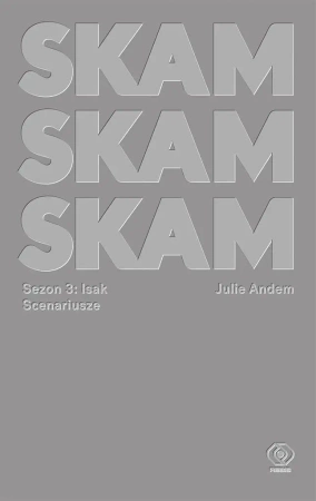 SKAM Sezon 3: Isak - Julie Andem, Karolina Drozdowska