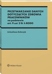 Przetwarzanie danych dotyczących zdrowia... - Arkadiusz Sobczyk