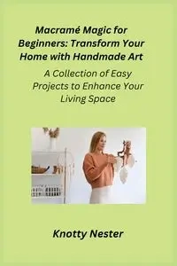 Macramé Magic for Beginners - Cora Oakley