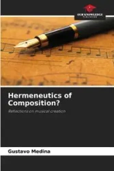 Hermeneutics of Composition? - Gustavo Medina