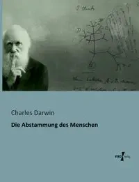 Die Abstammung des Menschen - Darwin Charles