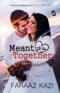 Meant to be Together - Kazi Faraaz