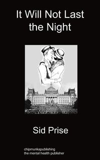 It Will Not Last The Night - Sid Prise