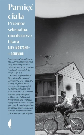 Pamięć ciała. Przemoc seksualna, morderstwo i kara - Alex Marzano-Lesnevich, Mariusz Gądek
