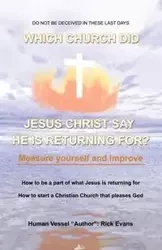 Which Church Did Jesus Christ Say He Is Returning For? - Rick Evans