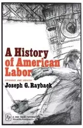 A History of American Labor - Joseph G. Rayback