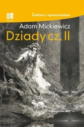 Dziady cz.II z opracowaniem TW - Adam Mickiewicz