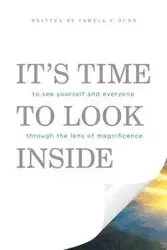 It's Time to Look Inside - Pamela Dunn